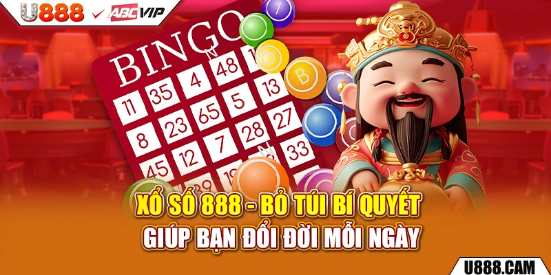 Xổ Số 888 - Bỏ Túi Bí Quyết Giúp Bạn Đổi Đời Mỗi Ngày